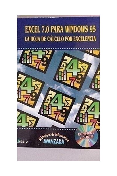 EXCEL 7.0 PARA WINDOWS 95.LA HOJA DE CALCULO POR EXCELENCIA. Contiene CD-ROM